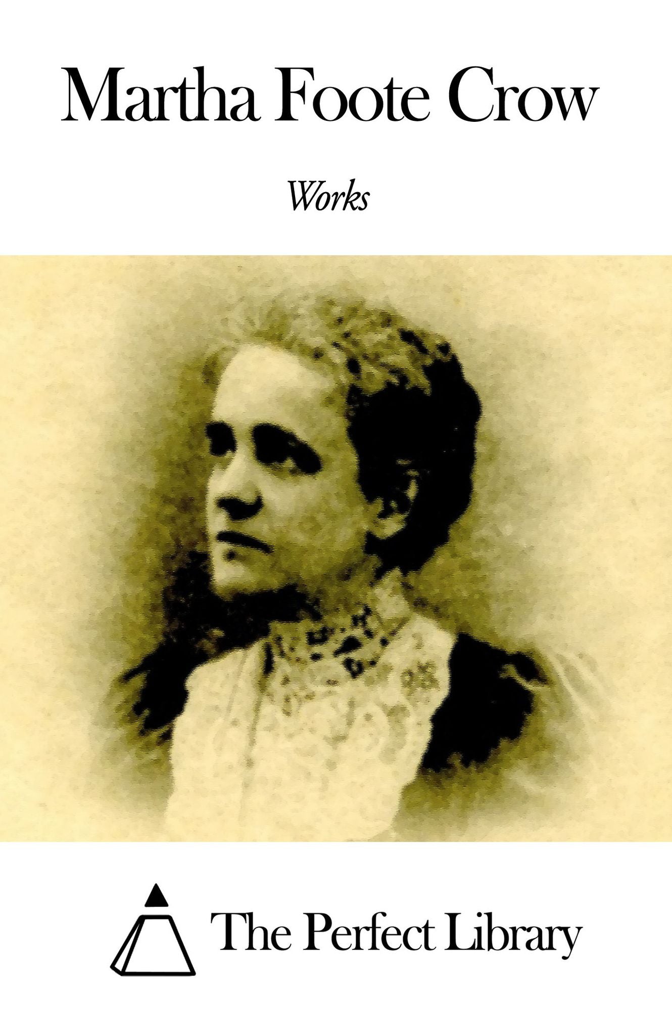 Works of Martha Foote Crow