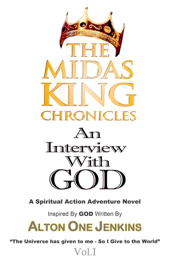The Midas King Chronicles Vol. I "An Interview With God"