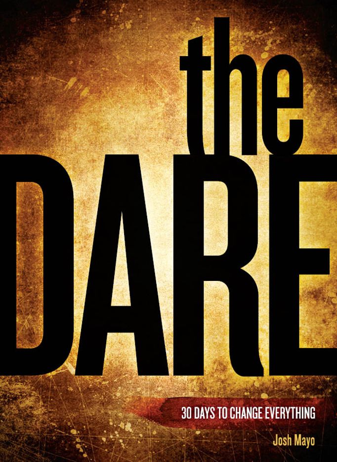 The Dare 30 Days To Change Everything