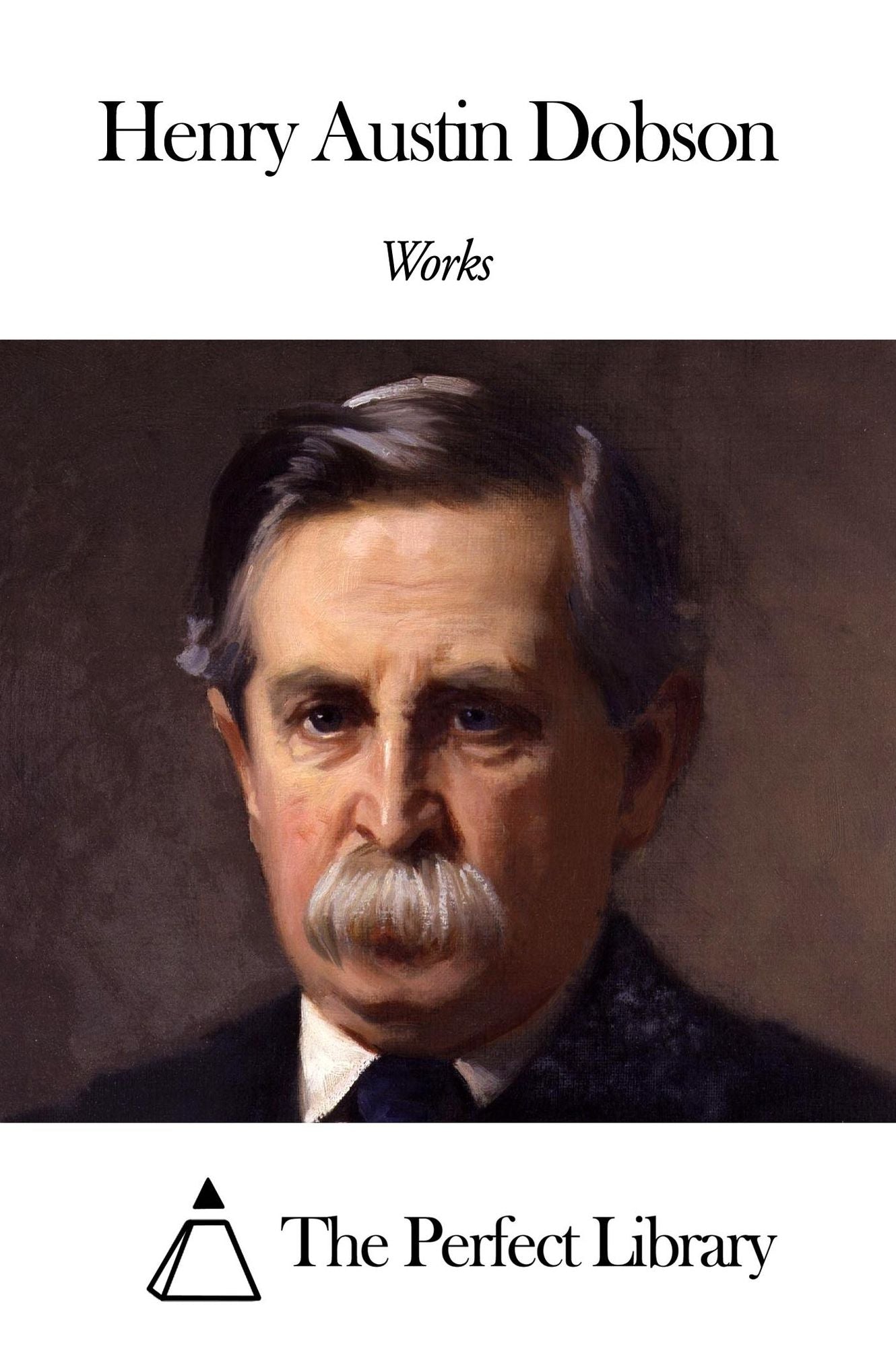 Works of Henry Austin Dobson
