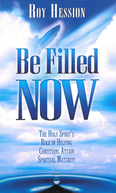 Be Filled Now: The Holy Spirit’s Role in Helping Christians Attain Spiritual Maturity