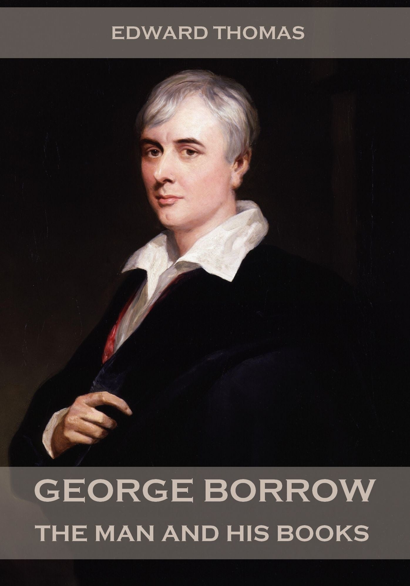George Borrow : The Man and His Books (Illustrated)