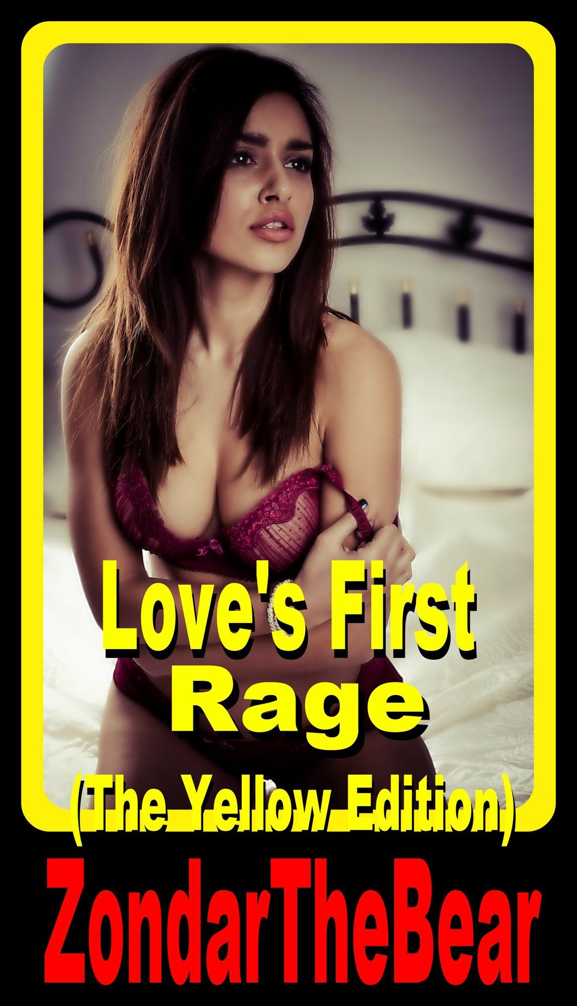 Love's First Rage (The Yellow Edition)