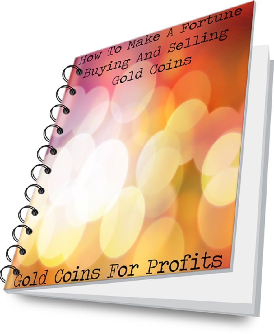 How To Make A Fortune Buying And Selling Gold Coins