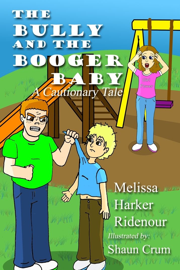 The Bully and the Booger Baby, A Cautionary Tale