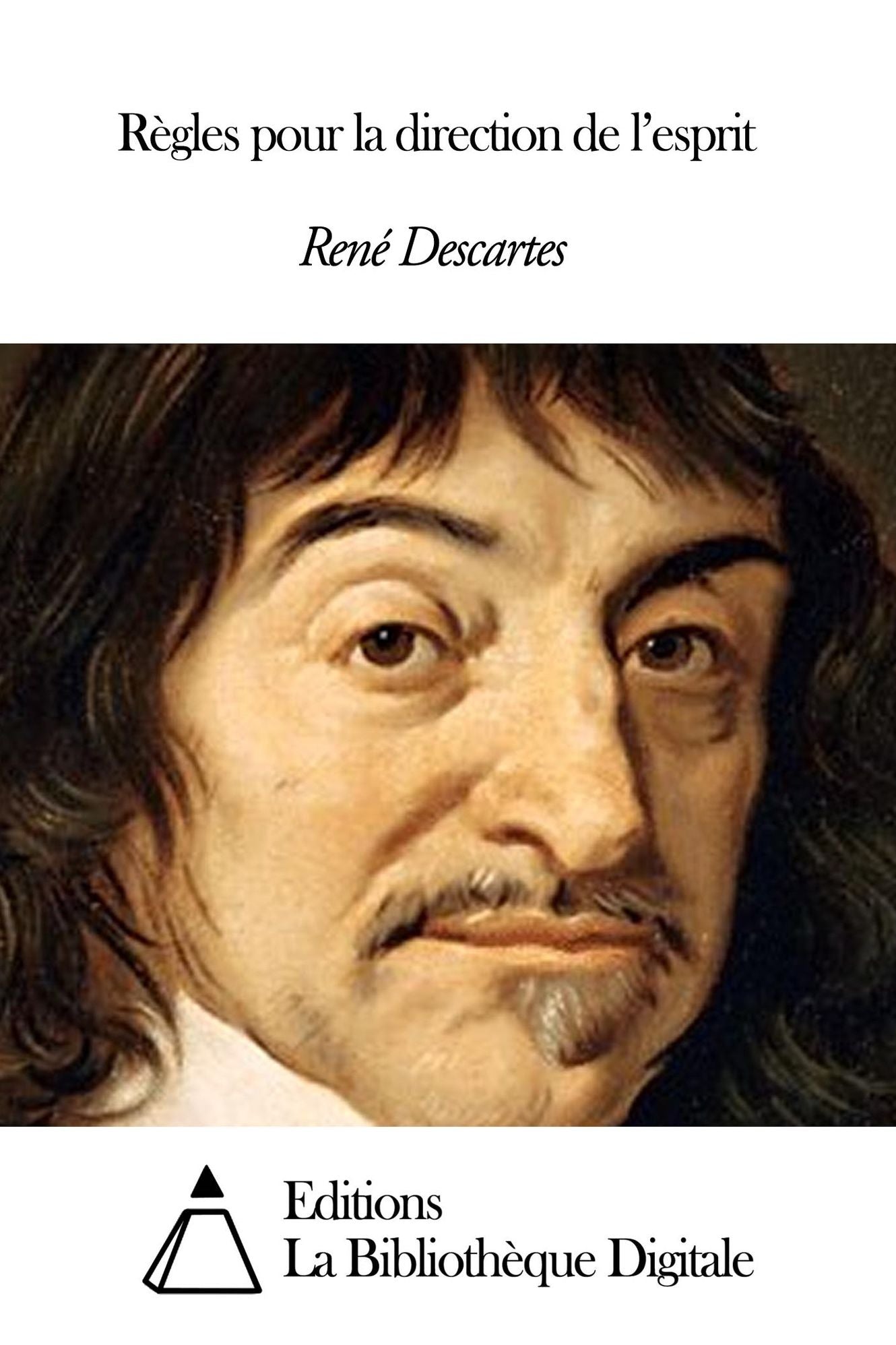 R&egrave;gles pour la direction de l’esprit