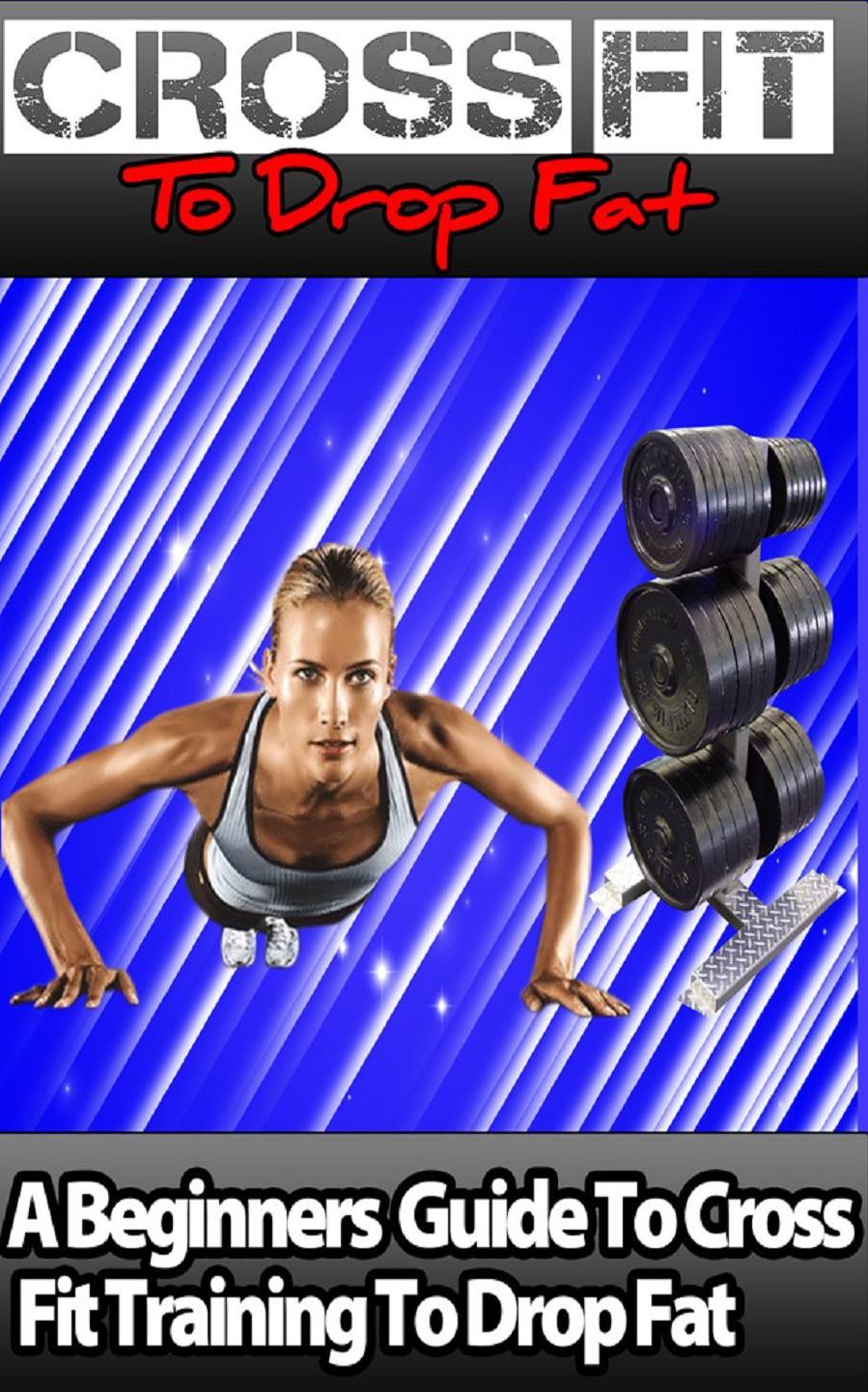 How To Cross Fit To Drop Fat