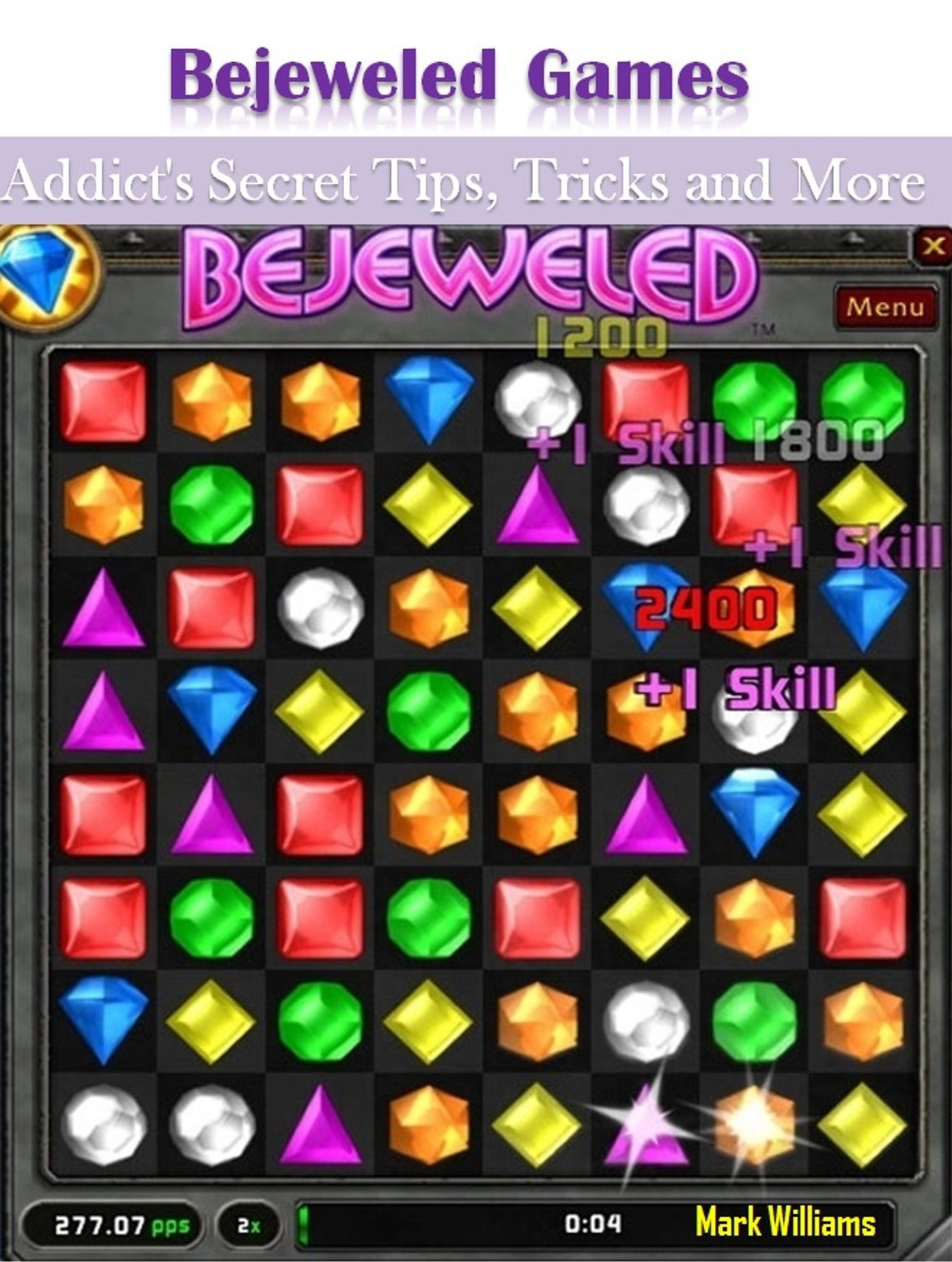 Bejeweled Games: Addict's Secret Tips, Tricks and More