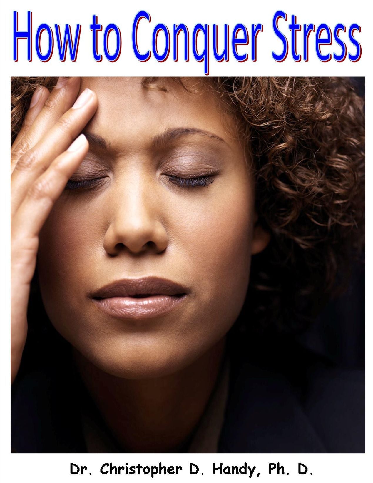 How to Conquer Stress