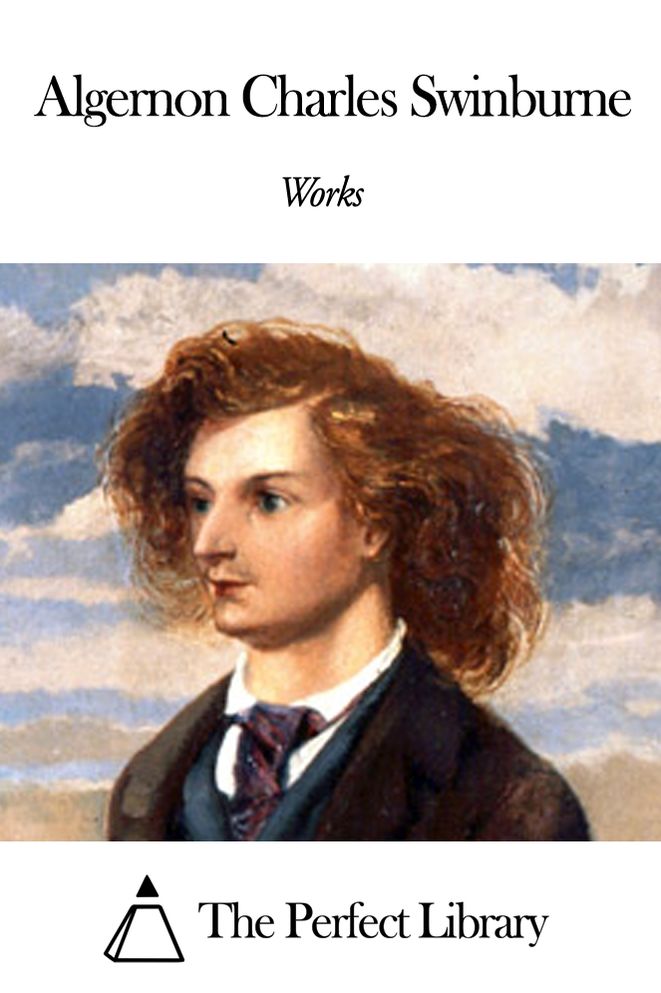 Works of Algernon Charles Swinburne