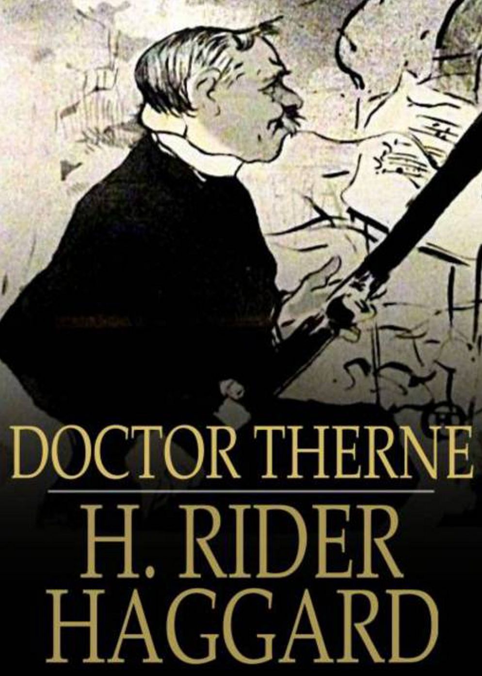 Doctor Therne: An Adventure Classic By H. Rider Haggard! AAA+++