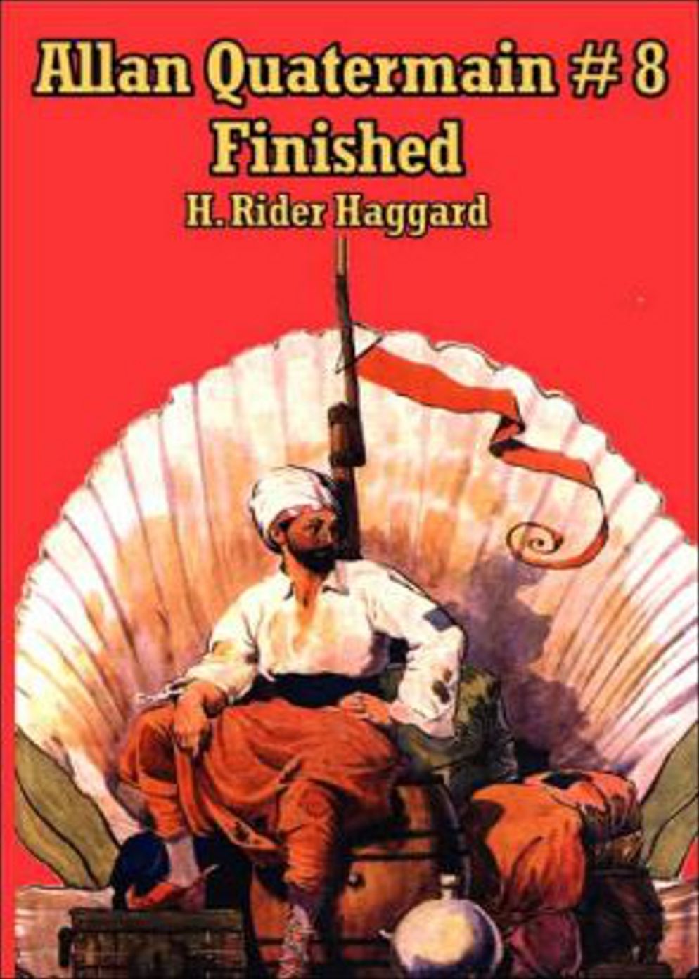Finished: An Adventure, Fiction and Literature Classic By H. Rider Haggard! AAA+++