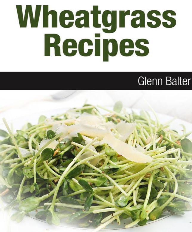Wheatgrass Recipes At Home