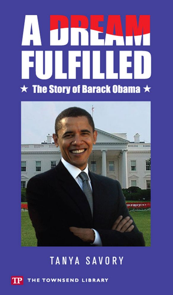 A Dream Fulfilled: The Story of Barack Obama (Townsend Library)