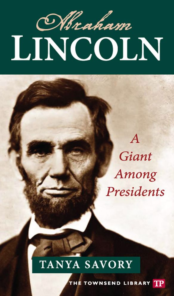 Abraham Lincoln: A Giant Among Presidents (Townsend Library)