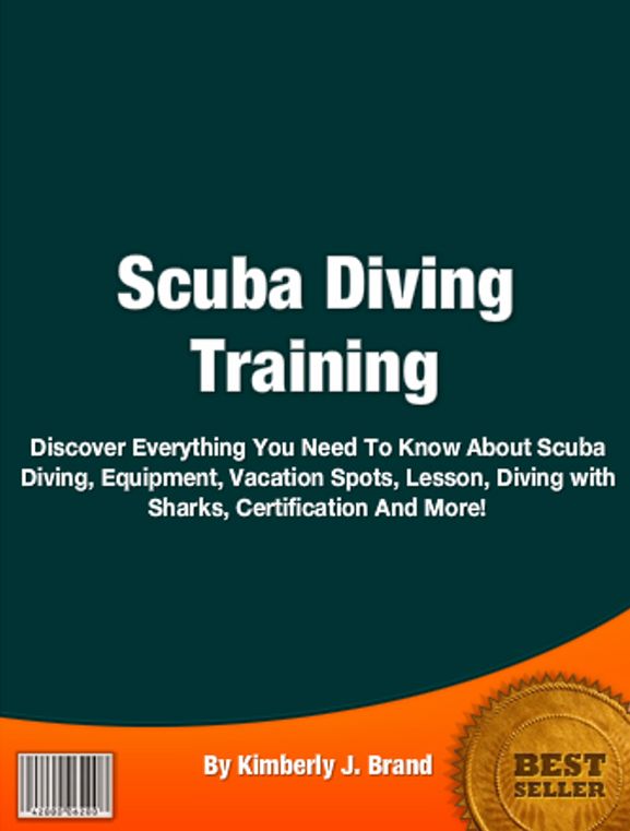 Scuba Diving Training: Discover Everything You Need To Know About About Scuba Diving, Equipment, Vacation Spots, Lesson, Diving with Sharks, Certification And More!