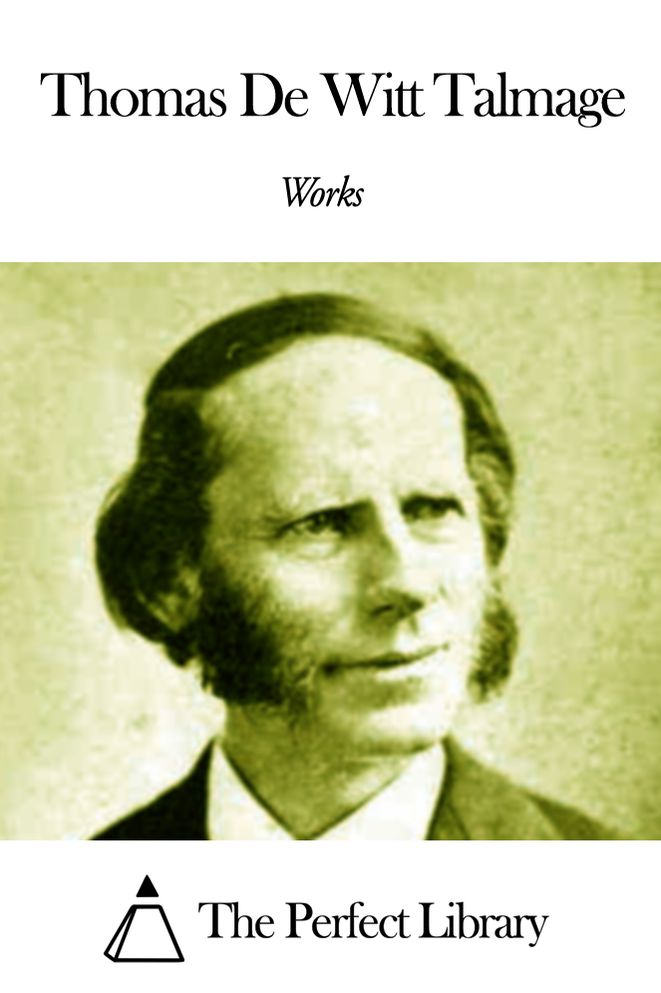 Works of Thomas De Witt Talmage