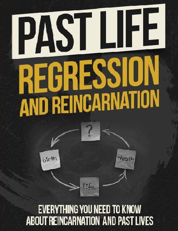 Past Life Regression And Reincarnation