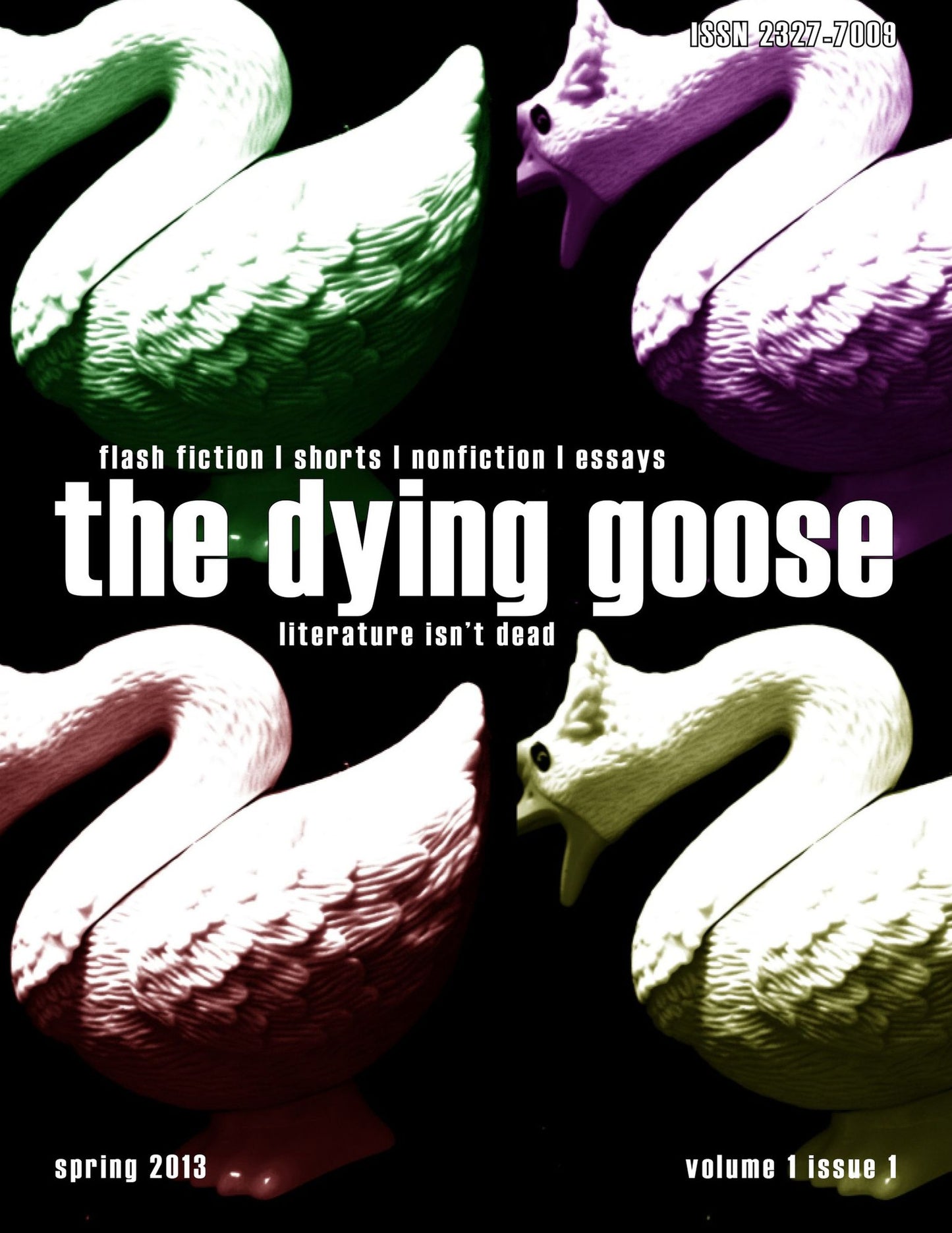 The Dying Goose: Spring 2013 (ISSN 2327-7009)