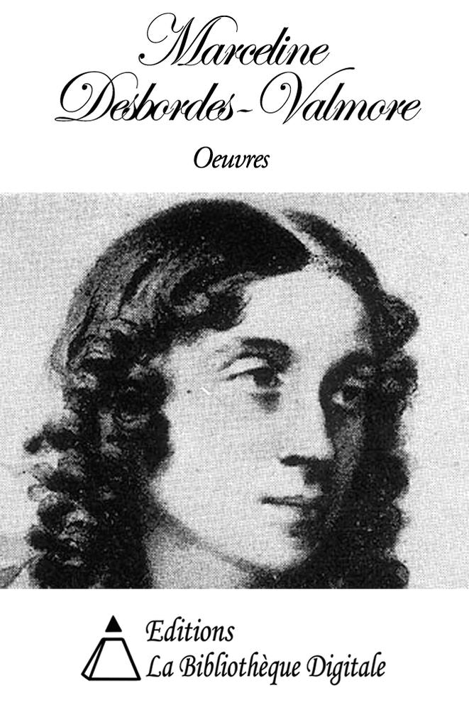 Oeuvres de Marceline Desbordes-Valmore