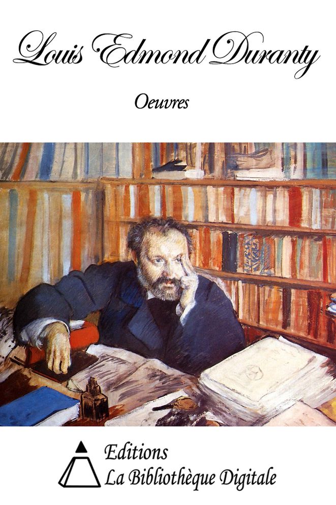 Oeuvres de Louis Edmond Duranty