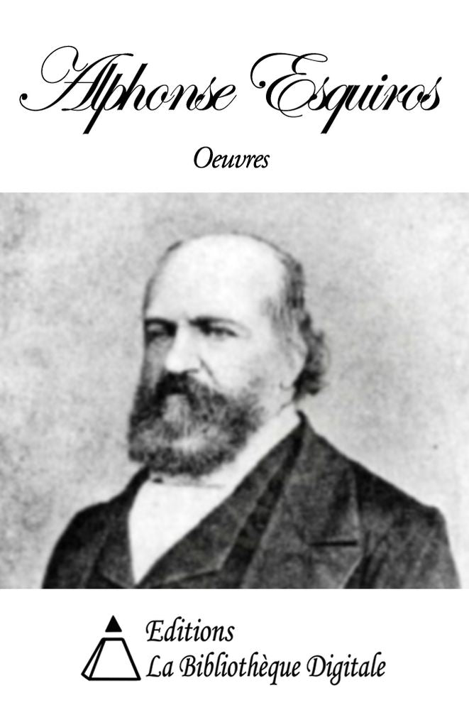 Oeuvres de Alphonse Esquiros