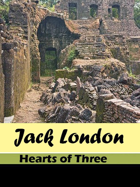 Hearts of Three - Jack London