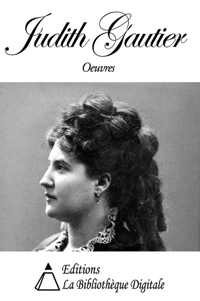 Oeuvres de Judith Gautier