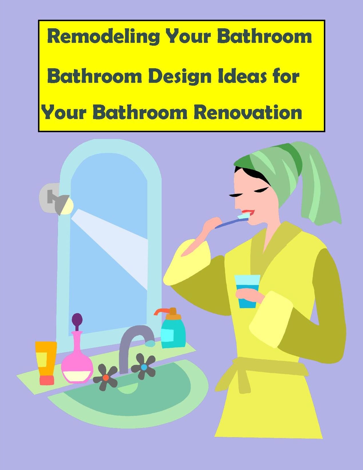 Remodeling Your Bathroom: Bathroom Design Ideas for Your Bathroom Renovation
