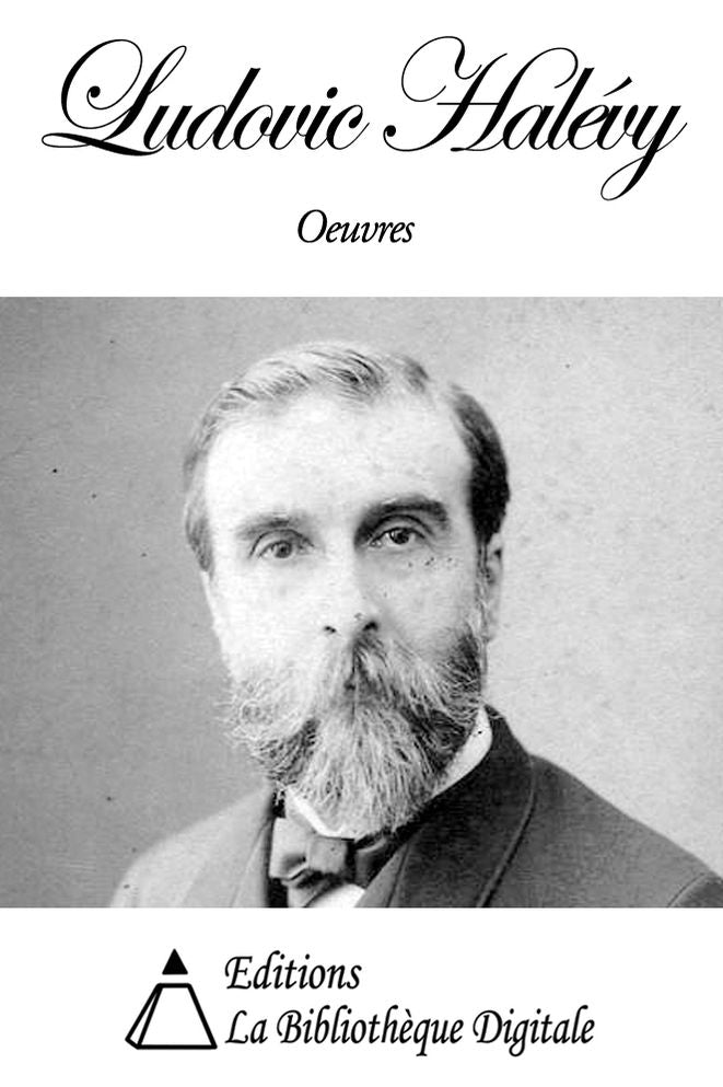 Oeuvres de Ludovic Hal&eacute;vy