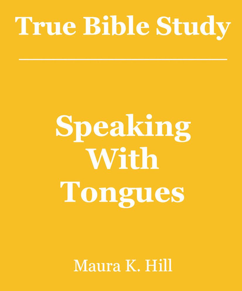 True Bible Study - Speaking with Tongues