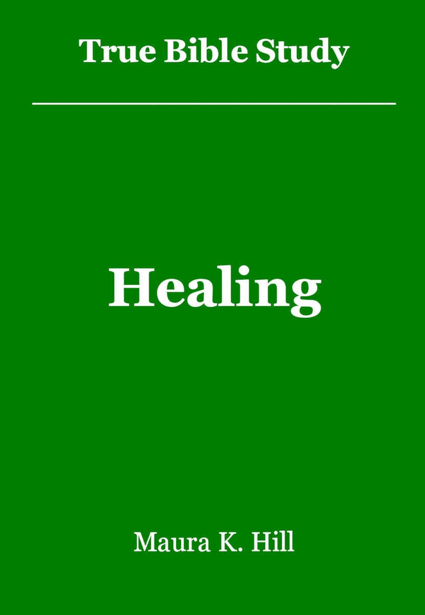 True Bible Study - Healing