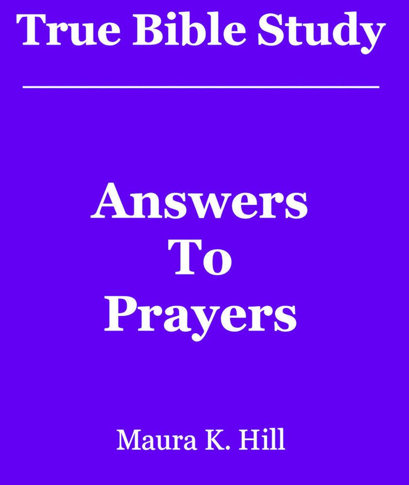 True Bible Study - Answers to Prayers