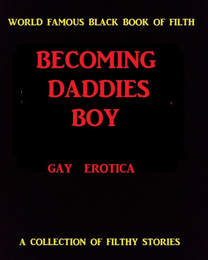 Gay Sex Stories: Becoming Daddies Boy Erotic Sex Stories XXX