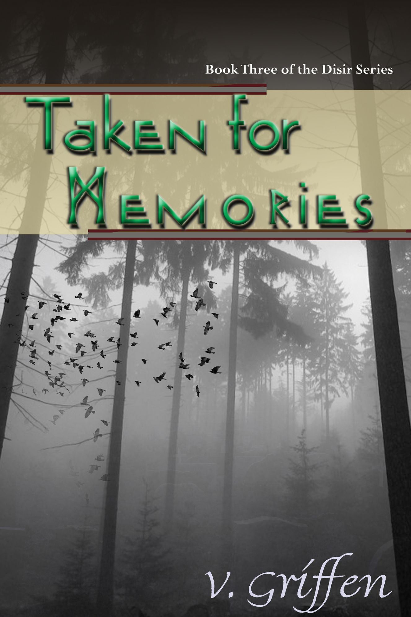 Taken for Memories: Book 3 of the DÃ­sir Series