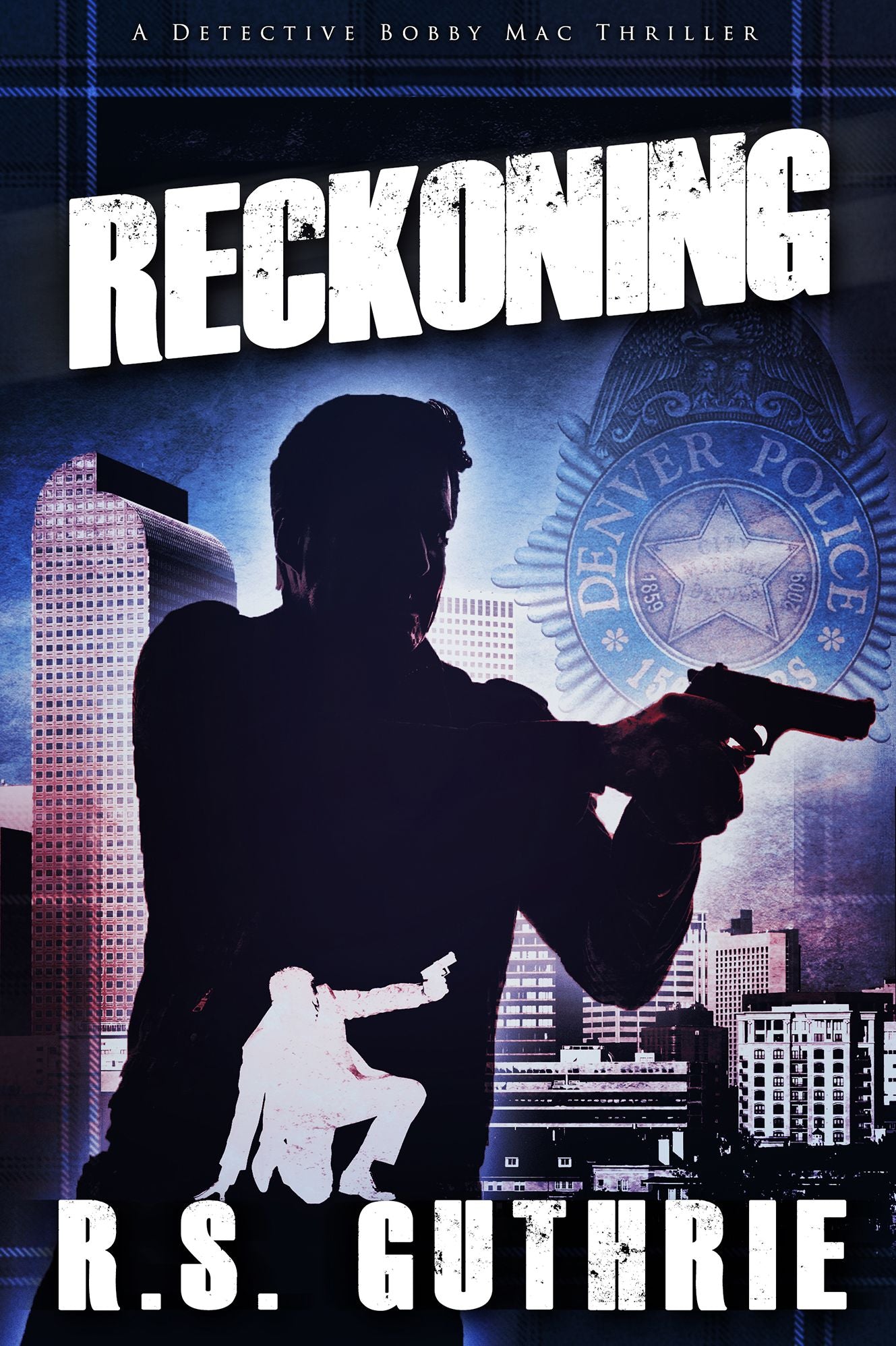 Reckoning: A Detective Bobby Mac Thriller (Volume 3)