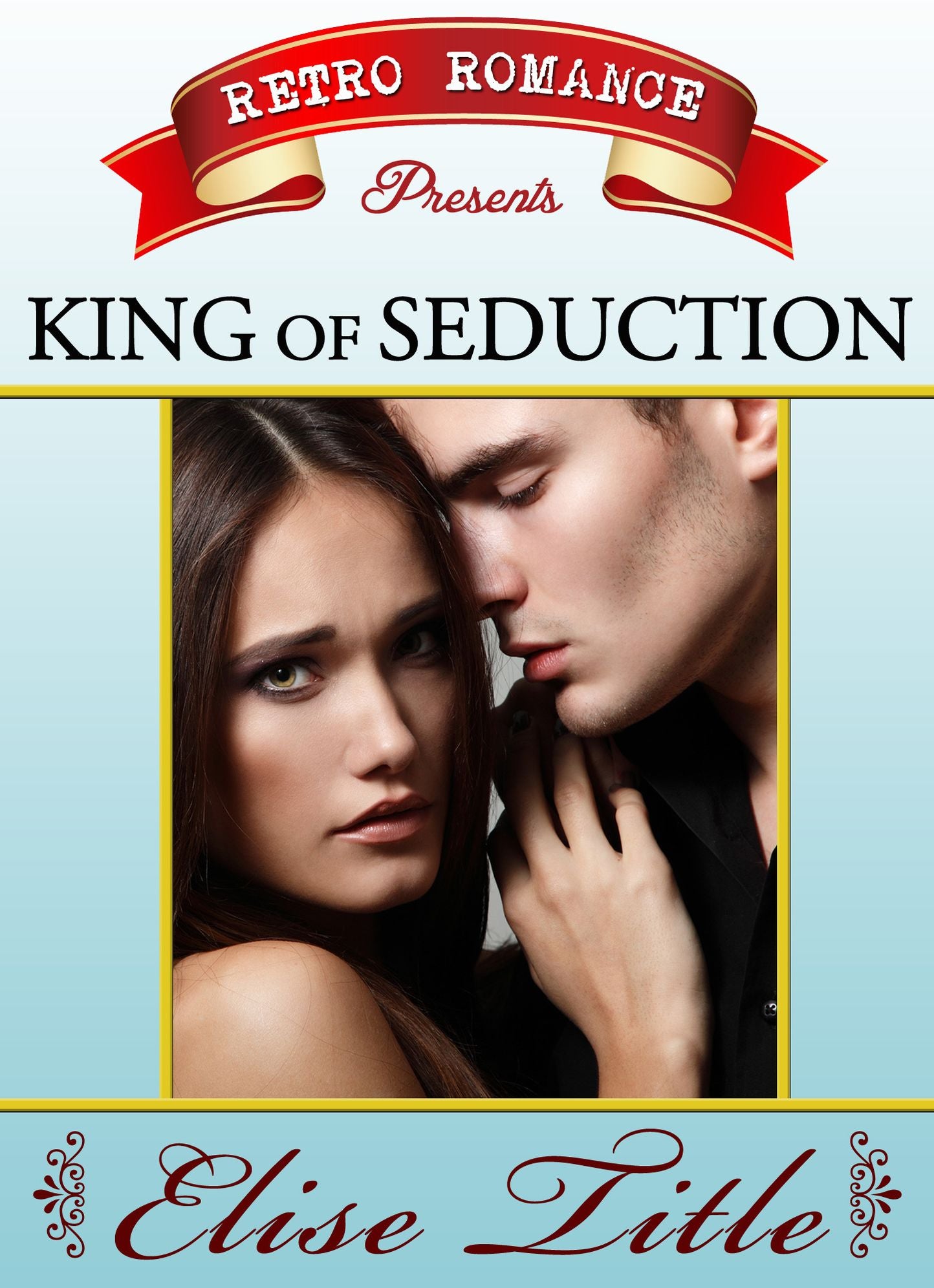 Retro Romance presents King of Seduction