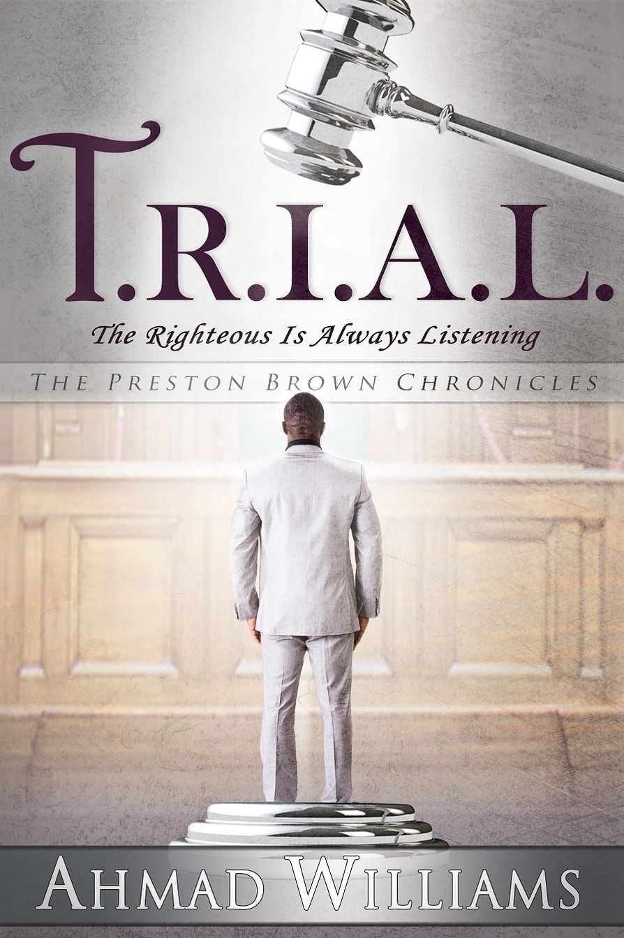T.R.I.A.L. (The Preston Brown Chronicles)