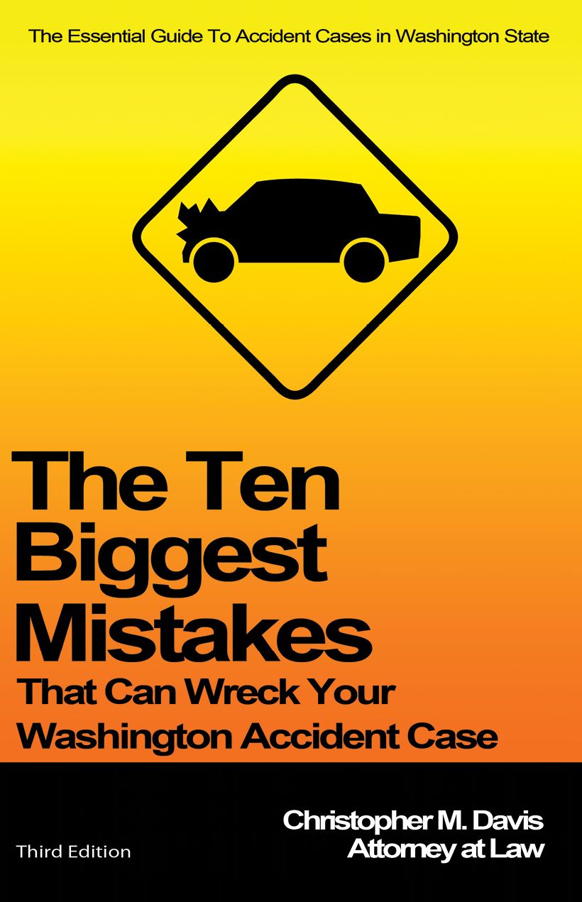 The Ten Biggest Mistakes That Can Wreck Your Washington Accident Case