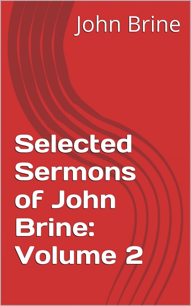 Selected Sermons of John Brine: Volume 2