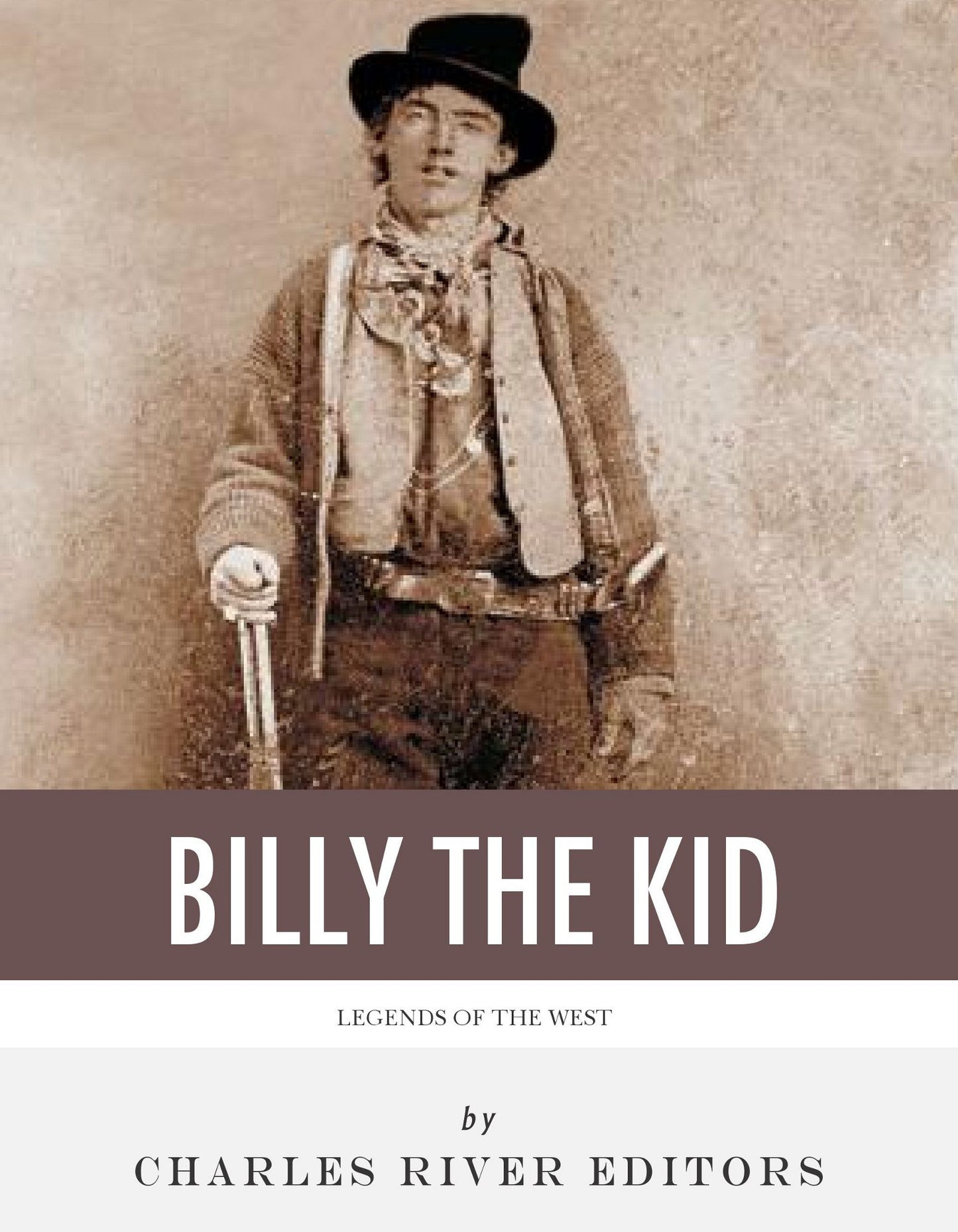 Legends of the West: The Life and Legacy of Billy the Kid