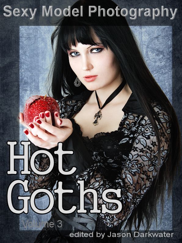 Sexy Model Photography: Hot Goth & Punk Girls, Photos & Pictures of Goths & Punks, Women, & Chicks, Vol. 3