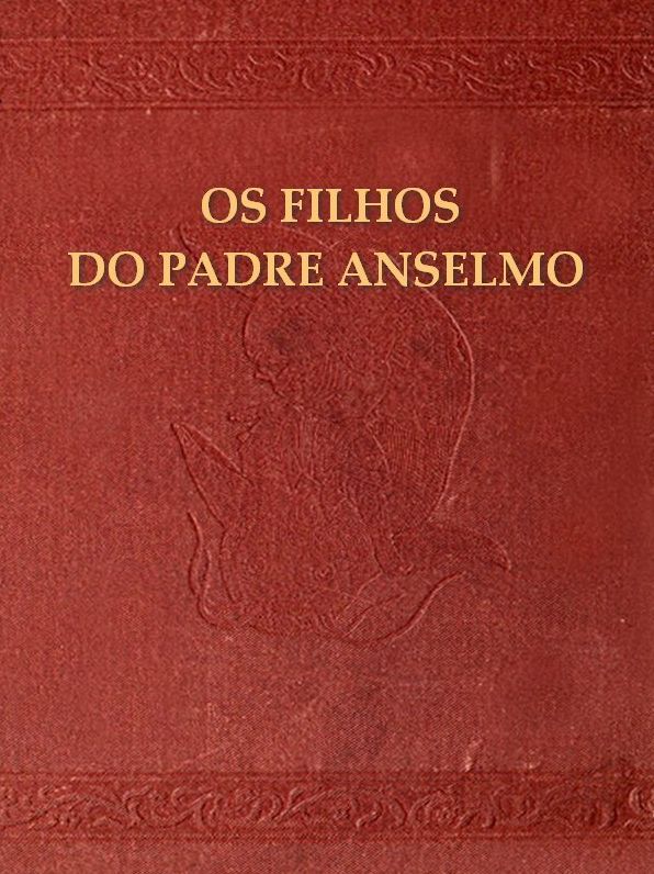 Os Filhos do Padre Anselmo