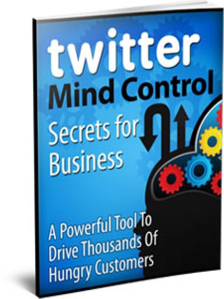 Twitter Marketing - Twitter Mind Control Secrets: How To Attract Tons Of Targeted Traffic