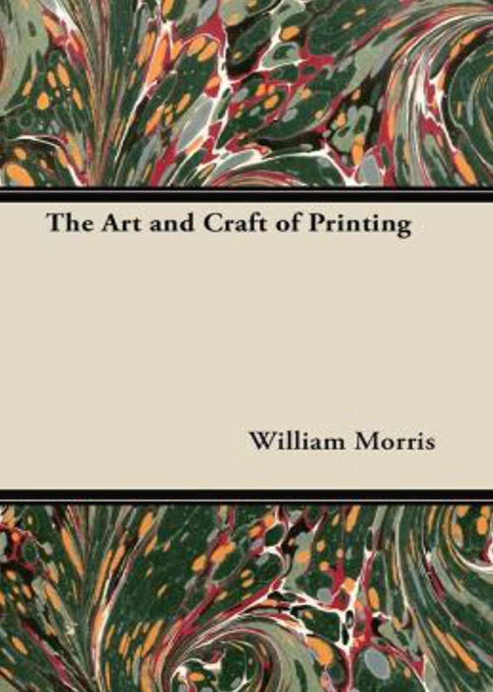 The Art and Craft of Printing: An Instructional Classic By William Morris! AAA+++
