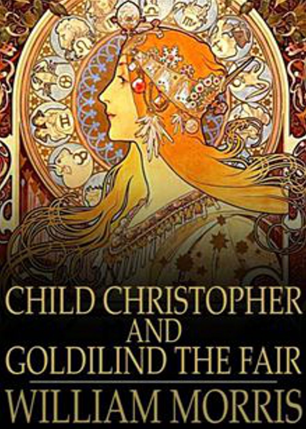 Child Christopher and Goldilind the Fair: A Fantasy Classic By William Morris! AAA+++