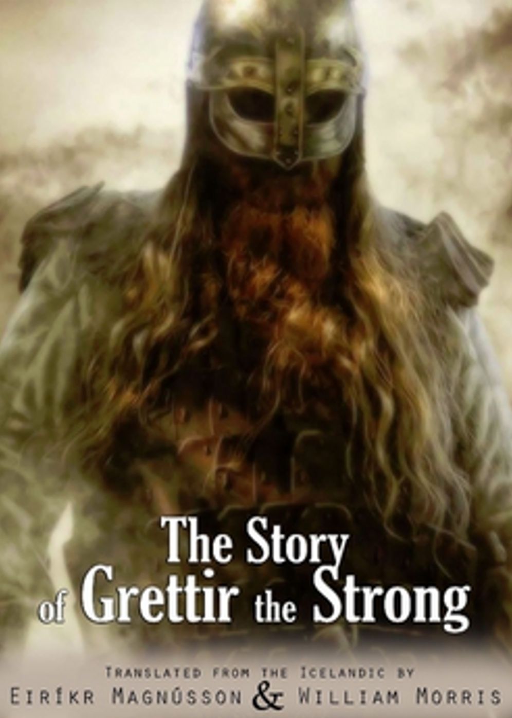 The Story of Grettir the Strong: A Myth, Fantasy Classic By William Morris! AAA+++
