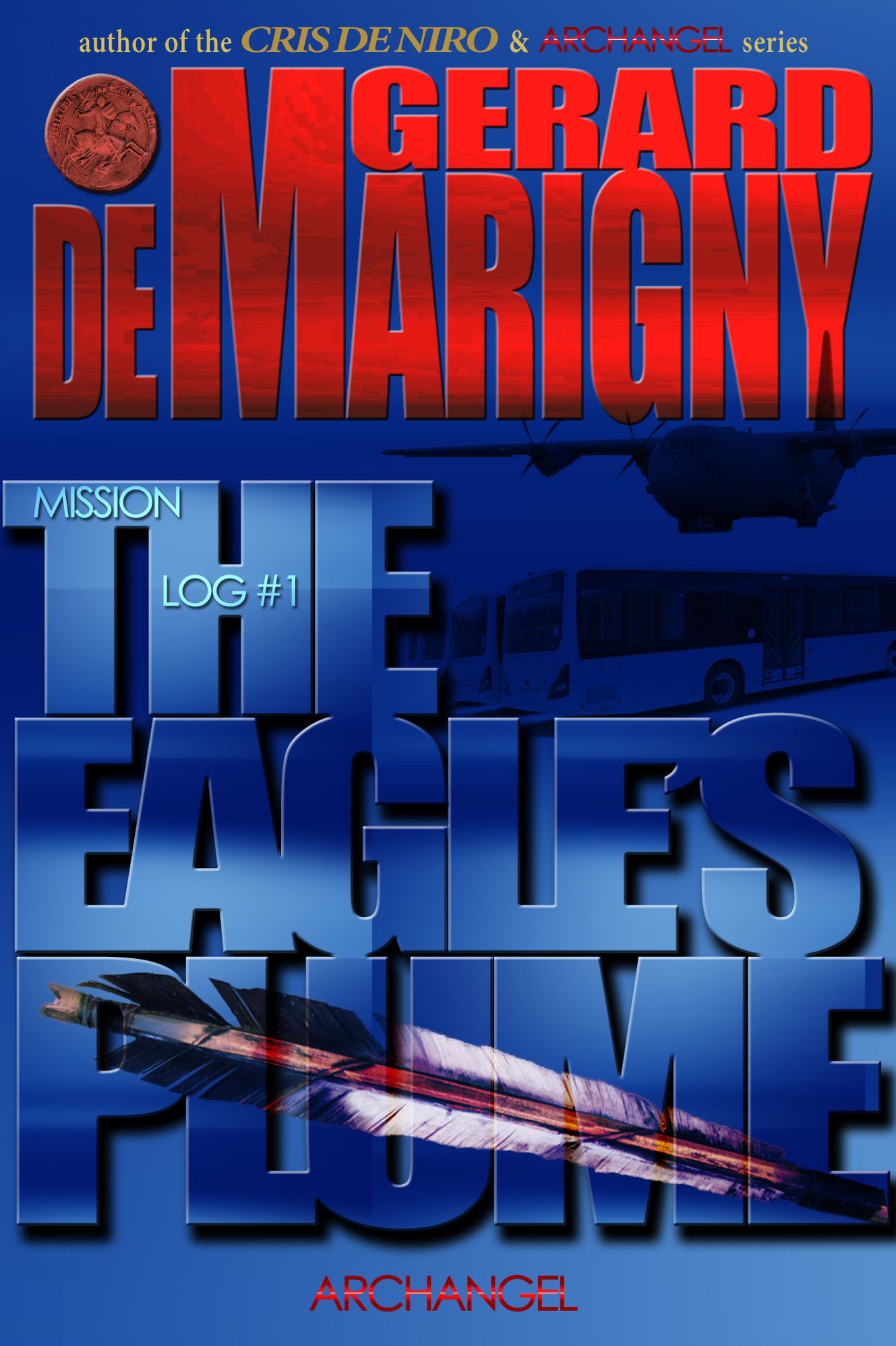 The Eagle's Plume (ARCHANGEL, Mission Log #1)
