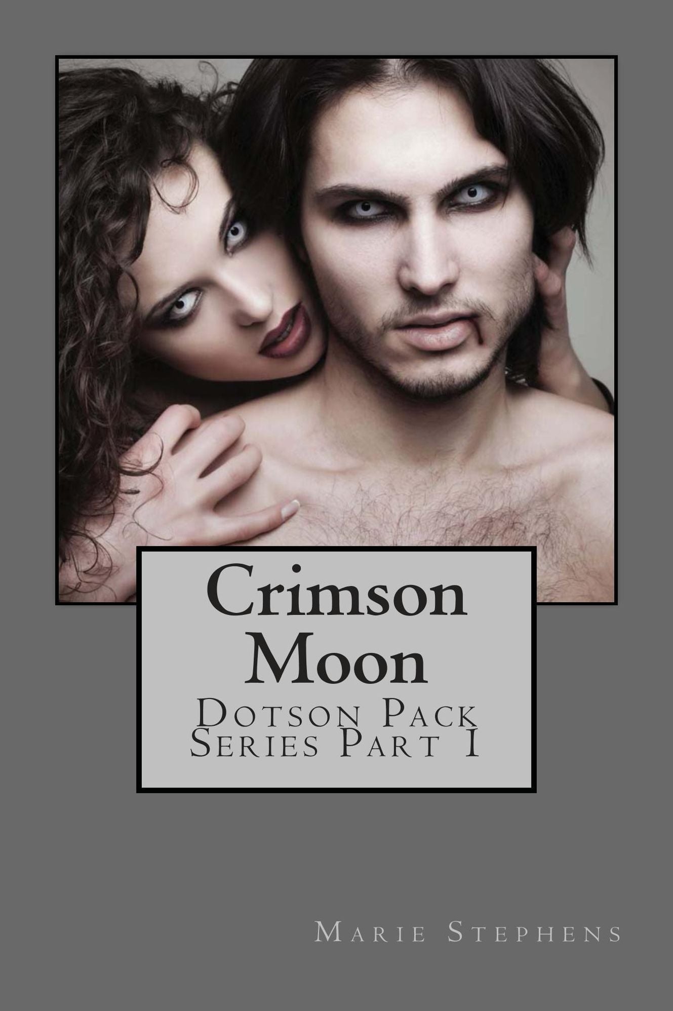 Crimson Moon Book 2 of Dotson Pack Series Part 1