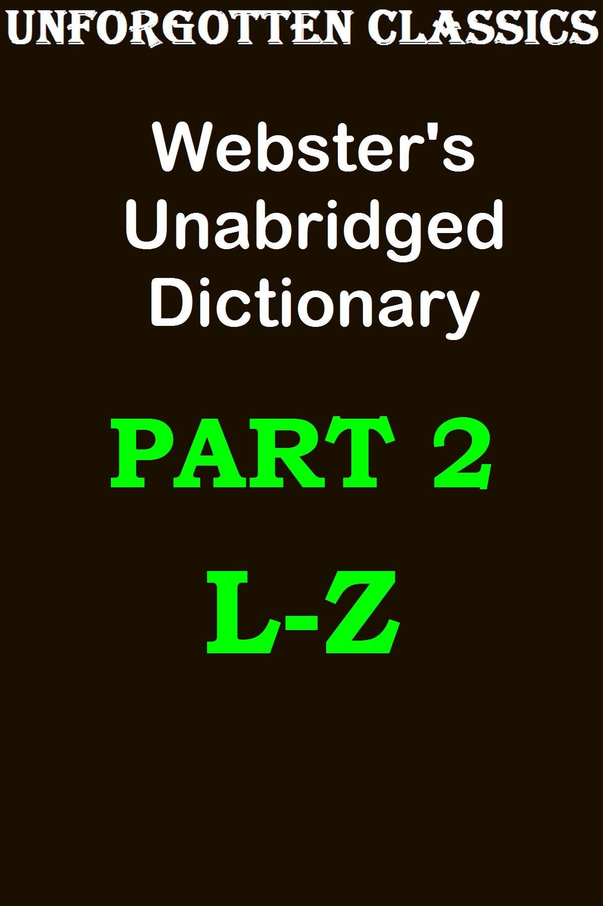 Webster's Unabridged Dictionary, Part 2 (of 2) Enhanced